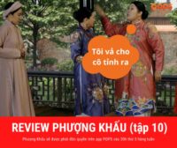 Review phim Phượng Khấu tập 10
