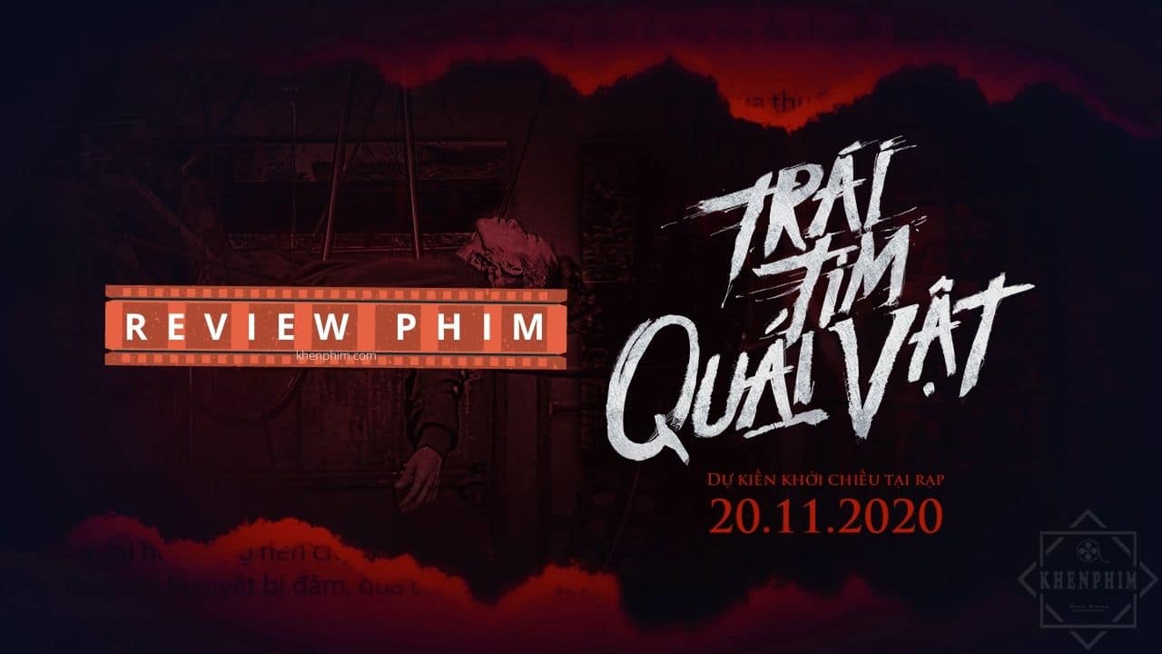 Banner review phim Trái Tim Quái Vật