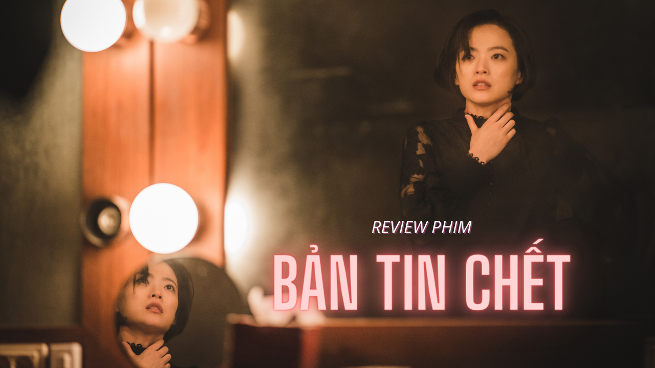 Ảnh banner bài review phim Bản Tin Chết