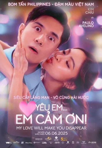 Poster phim My Love Will Make You Disappear (Yêu Em...Em Cảm Ơn!)