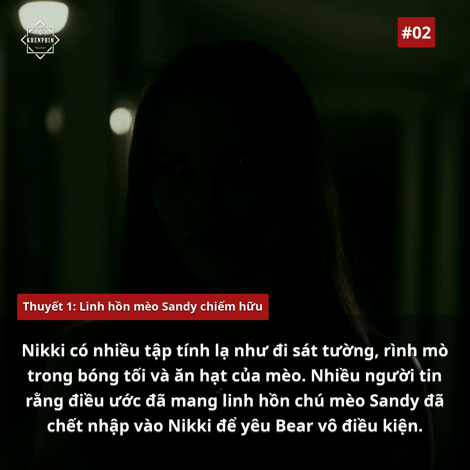 Thuyết 1: Linh hồn mèo Sandy chiếm hữu